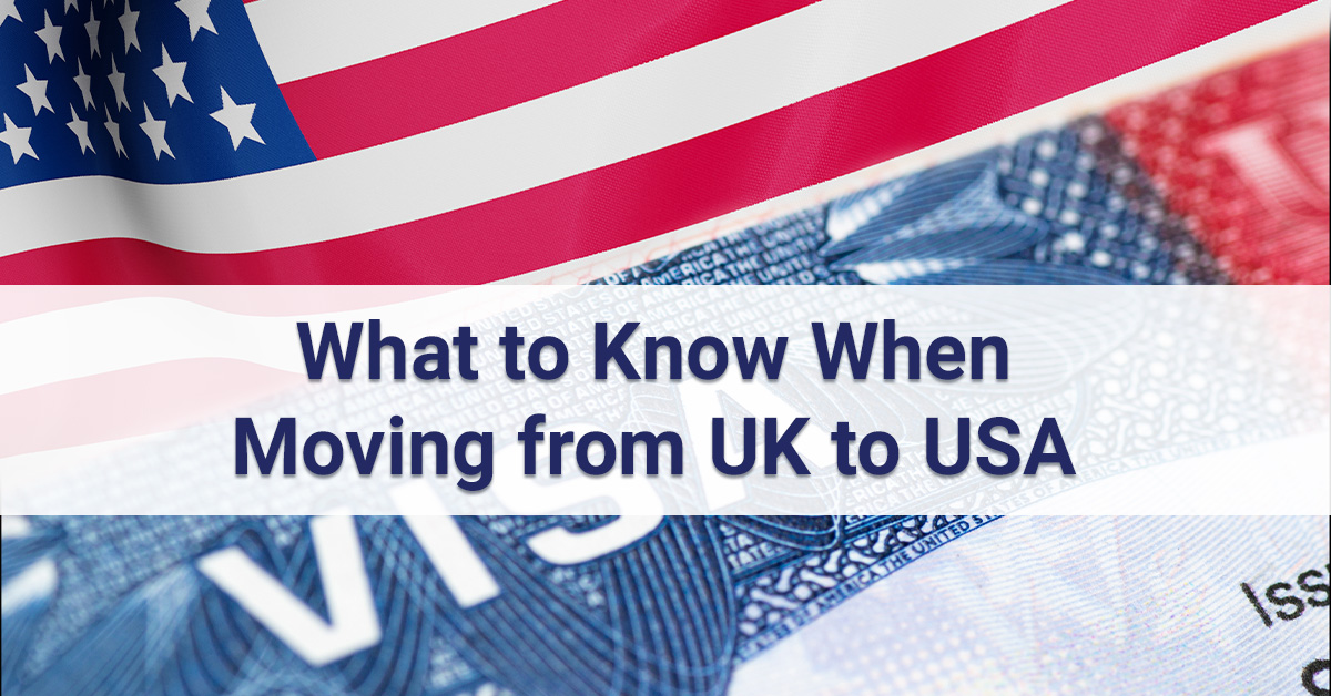 What to Know When Moving from UK to USA text with American flag and visa